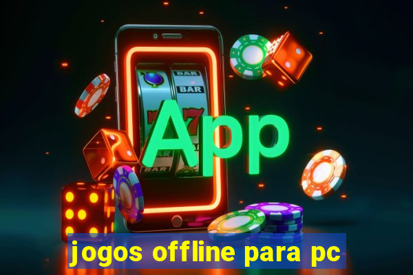 jogos offline para pc